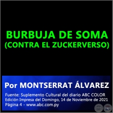 BURBUJA DE SOMA (CONTRA EL ZUCKERVERSO) - Por MONTSERRAT LVAREZ - Domingo, 14 de Noviembre de 2021